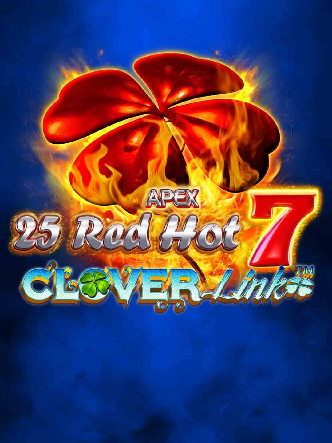 25 Red Hot 7 Clover Link