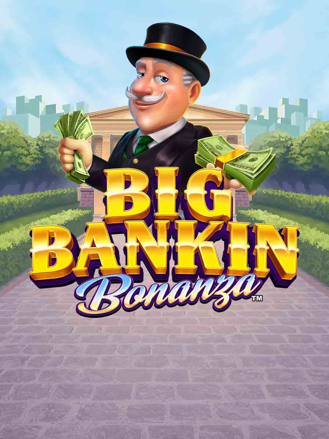 Big Bankin Bonanza