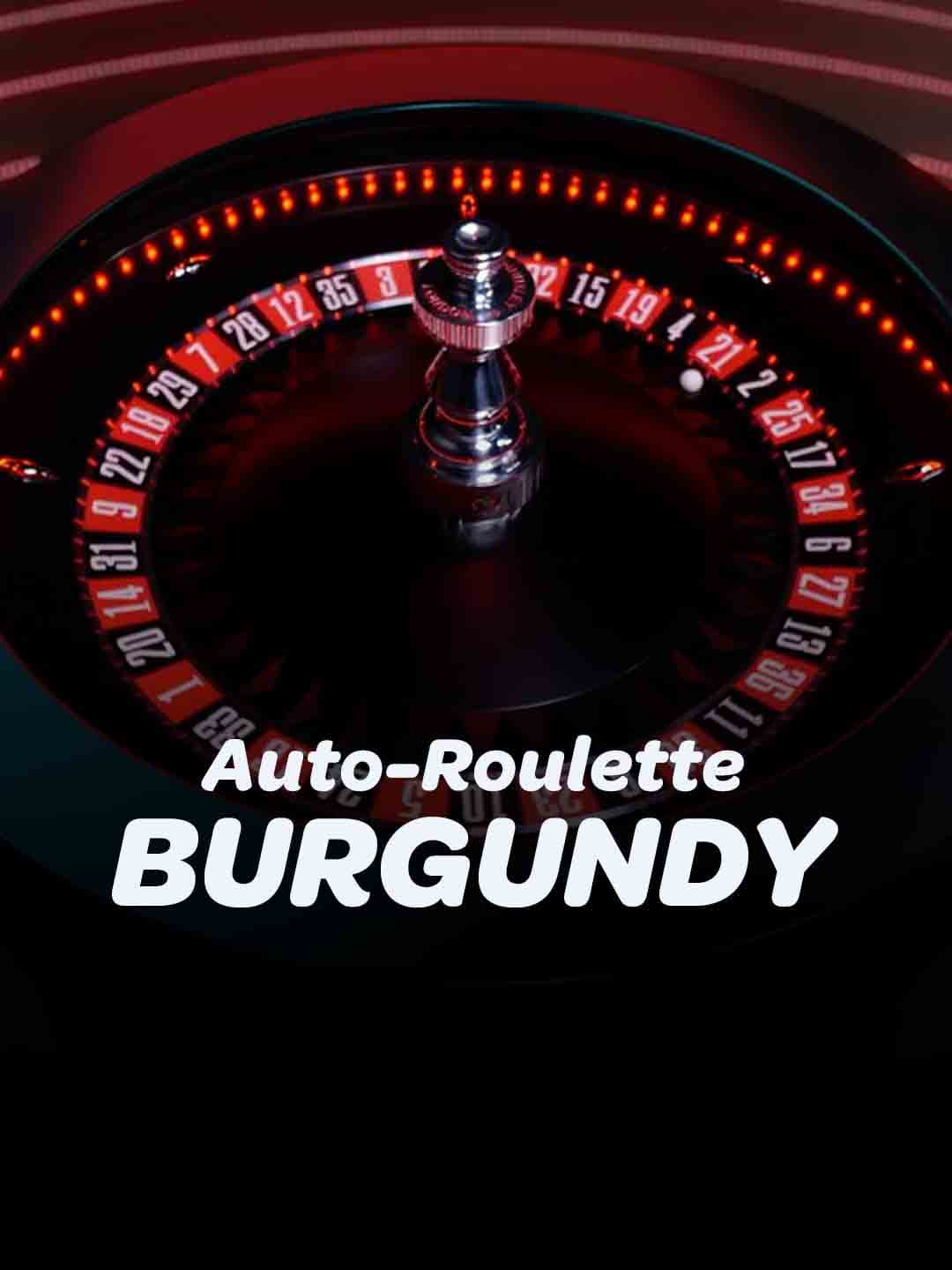 Burgundy Auto-Roulette