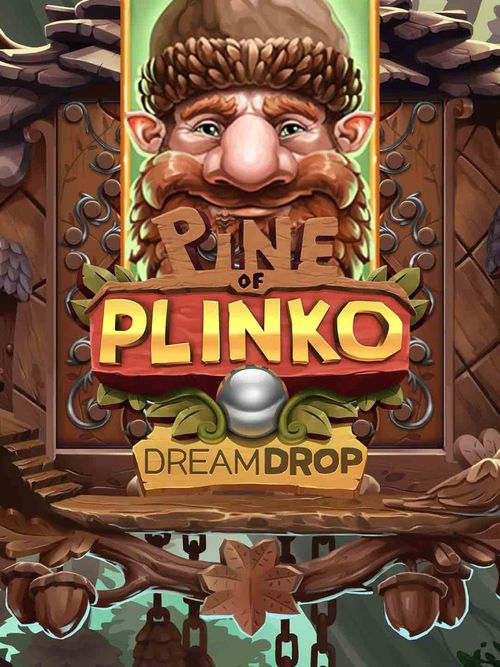 Pine Of Plinko Dream Drop